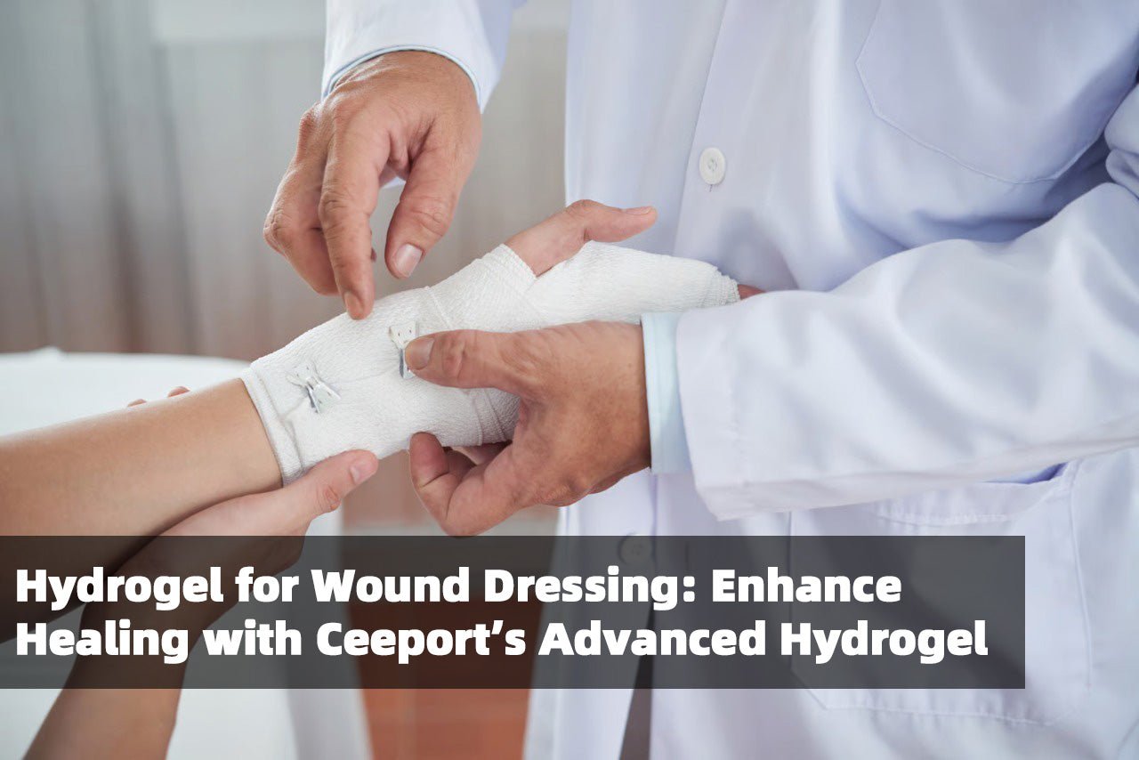 Hydrogel for Wound Dressing: Enhance Healing with Ceeport’s Advanced Hydrogel